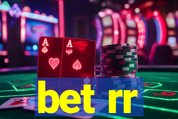 bet rr